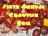 Sixth Annual Crawfish Boil